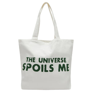 The Universe Spoils Me Tote